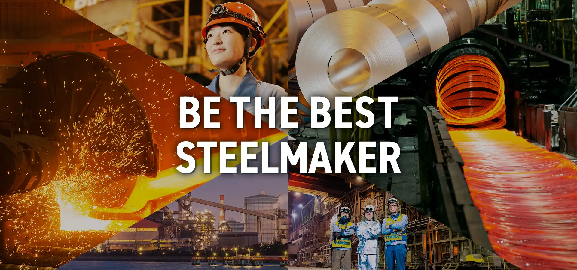 BE THE BEST STEELMAKER