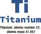 [Ti]Titanium: atomic number 22; atomic mass 47.867